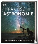 Vamplew, Anton, Gater, Will - Praktische Astronomie. Den Sternenhimmel entdecken