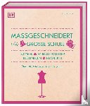 Smith, Alison - Maßgeschneidert. Die große Schule