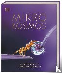 Harvey, Derek, Wood, Elizabeth, Scott, Michael, Jackson, Tom - Mikrokosmos - Wunderwelt der kleinsten Lebewesen