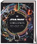 Baver, Kristin, Fry, Jason, Horton, Cole, Richau, Amy - Star Wars Timelines