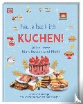  - Heute back ich ... Kuchen!