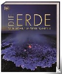 Eales, Philip, Funston, Gregory, Harvey, Derek, Lacchia, Anthea - Die Erde - Wunderwelt unseres Planeten