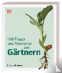 Farrimond, Stuart - 100 Fragen und Antworten zum Gärtnern