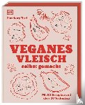 Bird, Zacchary - Veganes Vleisch selbst gemacht
