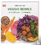 Souksisavanh, Orathay - Veggie Bowls