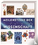 Allen, Tony, Walters, Martin, Weeks, Marcus, Challoner, Jack - Meilensteine der Wissenschaft