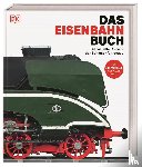Mckay, Malcolm, Lohani, Ashwani, Wilcock, David, Langston, Keith - Das Eisenbahn-Buch