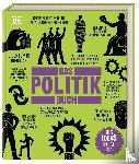 Farndon, John, Johnsøn, Jesper, Hodson, A. S., Kishtainy, Niall - Big Ideas. Das Politik-Buch