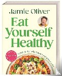 Oliver, Jamie - Eat Yourself Healthy