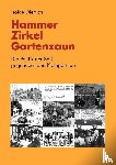 Dietrich, Isolde - Hammer, Zirkel, Gartenzaun