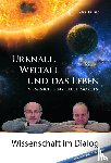 Lesch, Harald, Gaßner, Josef M. - Urknall, Weltall und das Leben - Vom Nichts bis heute Morgen