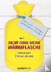 Liel, Martina - Nicht ohne meine Wärmflasche