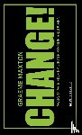 Maxton, Graeme - CHANGE!