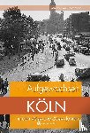 Czarnowski, Annette von - Aufgewachsen in Köln in den 40er und 50er Jahren
