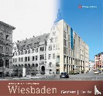 Lauterbach, Brigitte, Weichel, Thomas - Wiesbaden gestern und heute
