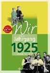 Schmorenz, Anneliese, Groth, Karl-Heinz - Wir vom Jahrgang 1925