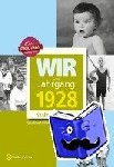 Willmann, Günther - Wir vom Jahrgang 1928 - Kindheit und Jugend