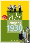 Kever, Hans J. - Wir vom Jahrgang 1930