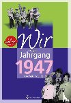 Ochs, Peter - Wir vom Jahrgang 1947 - Kindheit und Jugend