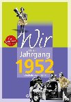 Bogena, Reinhard - Wir vom Jahrgang 1952 - Kindheit und Jugend