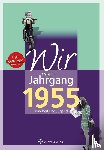 Hanke, Franz-Josef - Wir vom Jahrgang 1955