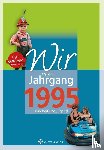 Grunert, Ulrich, Grunert, Laura Marie - Wir vom Jahrgang 1995