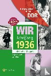 Mörtel, Sieglinde, Pauer, Egon - Aufgewachsen in der DDR - Wir vom Jahrgang 1936 - Kindheit und Jugend