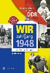 Müller, Christel - Wir vom Jahrgang 1948 - Aufgewachsen in der DDR