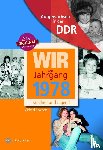 Thaldorf, Michael - Wir vom Jahrgang 1978 - Aufgewachsen in der DDR