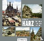 Jost, Henning - Harz - Eine Rundreise in historischen Farbbildern