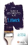 Nissen, Ole - SCHÖN & SCHAURIG - Dunkle Geschichten aus Lübeck