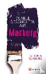Kolbe, Susanna - SCHÖN & SCHAURIG - Dunkle Geschichten aus Marburg