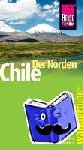 Schönfeld, Cindy, Schönfeld, Kai Timo - Reise Know-How Wanderführer Chile - der Norden