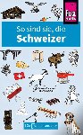 Bilton, Paul - So sind sie, die Schweizer