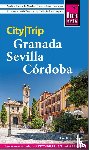 Fründt, Hans-Jürgen - Reise Know-How CityTrip Granada, Sevilla, Córdoba