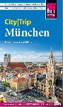 Schetar, Daniela, Köthe, Friedrich - Reise Know-How CityTrip München