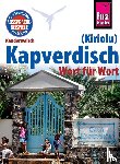 Quint, Nicolas - Reise Know-How Sprachführer Kapverdisch (Kiriolu) - Wort für Wort