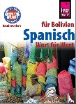 Zacarias, García, Horstmann, Britta, García, Zacarias - Spanisch für Bolivien - Wort für Wort - Kauderwelsch-Sprachführer von Reise Know-How