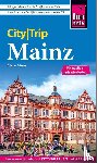 Schenk, Günter - Reise Know-How CityTrip Mainz