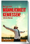 Leimbach, Bjørn Thorsten - Männlichkeit genießen!