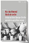 Spatz, Christopher - Nur der Himmel blieb derselbe