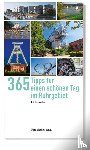 Kiesendahl, Rolf - 365 Tipps für einen schönen Tag im Ruhrgebiet