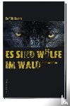 Dieckmann, Rolf - Es sind Wölfe im Wald