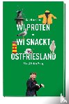 Dirks, Carl-Heinz - Wi proten un wi snackt in Ostfriesland