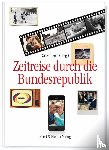 Pelc, Ortwin, Richter, Gerhard - Zeitreise durch Deutschland