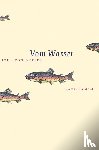 Düffel, John von - Vom Wasser