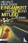 Krausser, Helmut - Einsamkeit und Sex und Mitleid