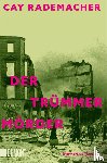 Rademacher, Cay - Der Trümmermörder