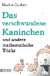 Gardner, Martin - Das verschwundene Kaninchen und andere mathematische Tricks