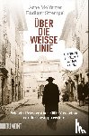 Molfenter, Arne, Strempel, Rüdiger - Über die weiße Linie